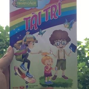 Gieo mầm nhân cách - tài trí